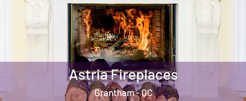  Astria Fireplaces Grantham - QC