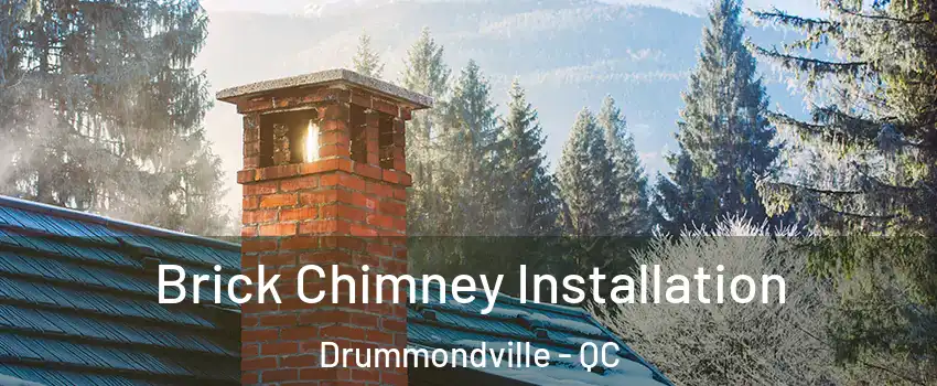  Brick Chimney Installation Drummondville - QC