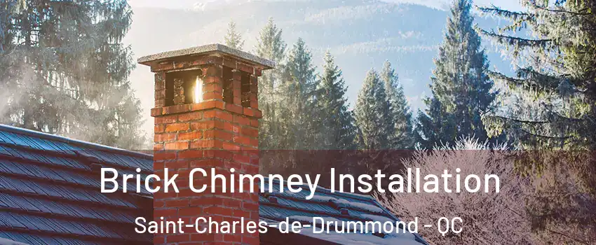  Brick Chimney Installation Saint-Charles-de-Drummond - QC