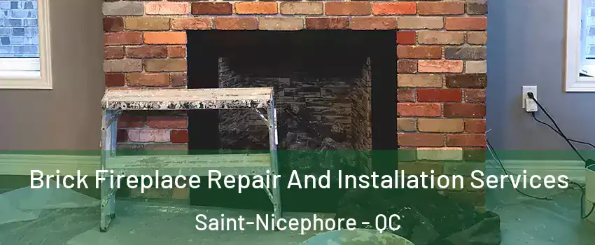  Brick Fireplace Repair And Installation Services Saint-Nicephore - QC