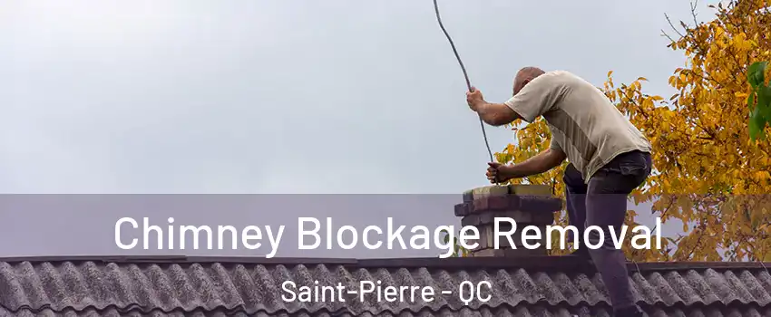  Chimney Blockage Removal Saint-Pierre - QC