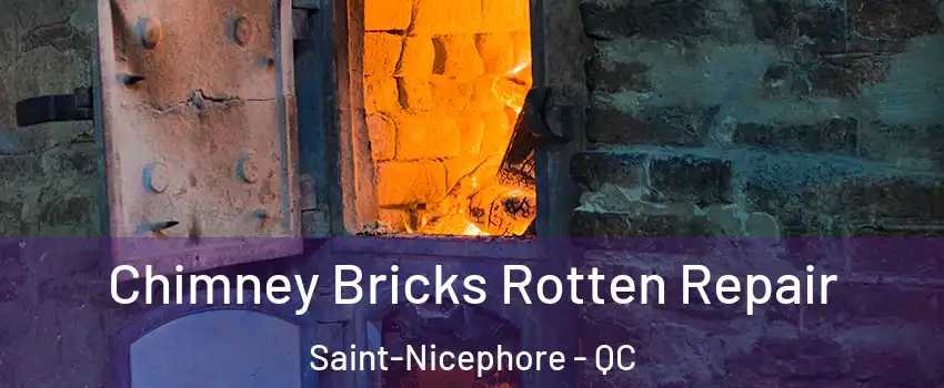  Chimney Bricks Rotten Repair Saint-Nicephore - QC
