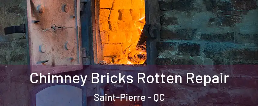  Chimney Bricks Rotten Repair Saint-Pierre - QC