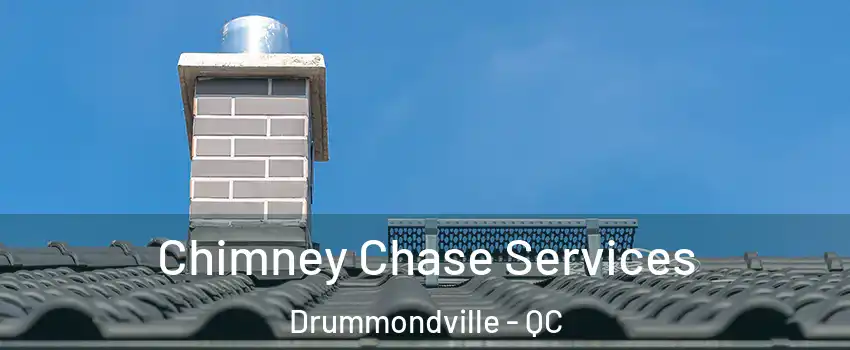  Chimney Chase Services Drummondville - QC