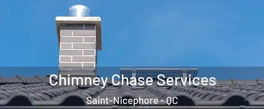  Chimney Chase Services Saint-Nicephore - QC