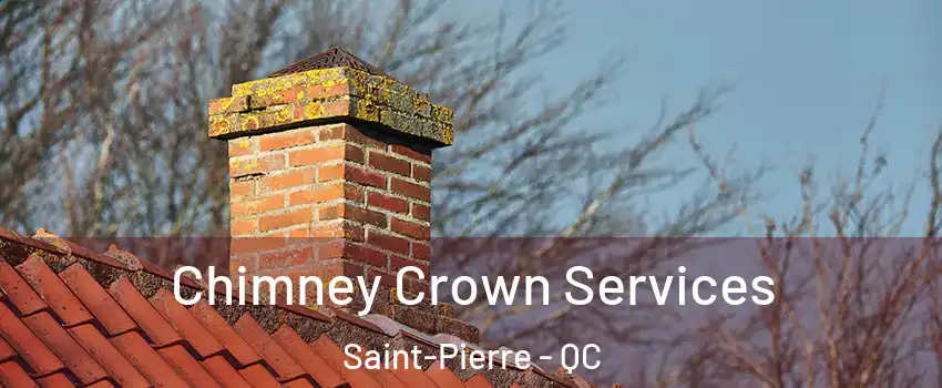  Chimney Crown Services Saint-Pierre - QC