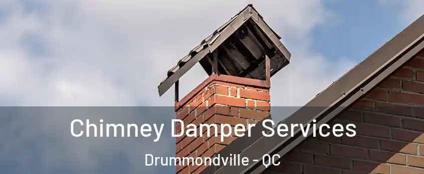  Chimney Damper Services Drummondville - QC