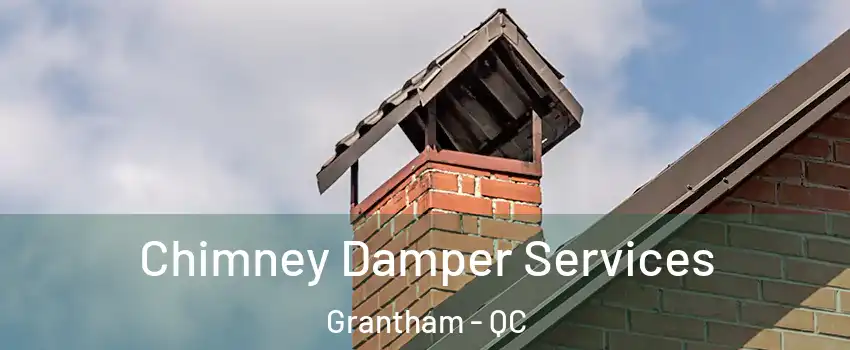  Chimney Damper Services Grantham - QC