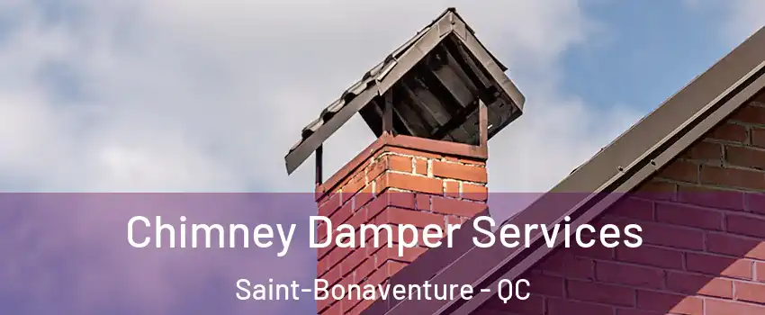  Chimney Damper Services Saint-Bonaventure - QC