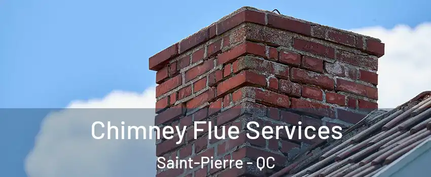  Chimney Flue Services Saint-Pierre - QC