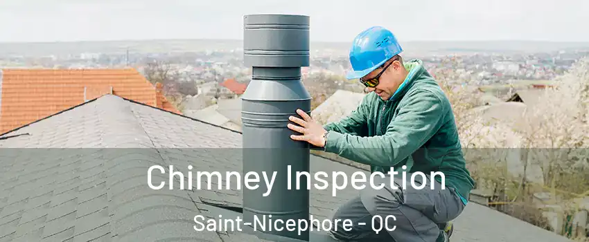 Chimney Inspection Saint-Nicephore - QC