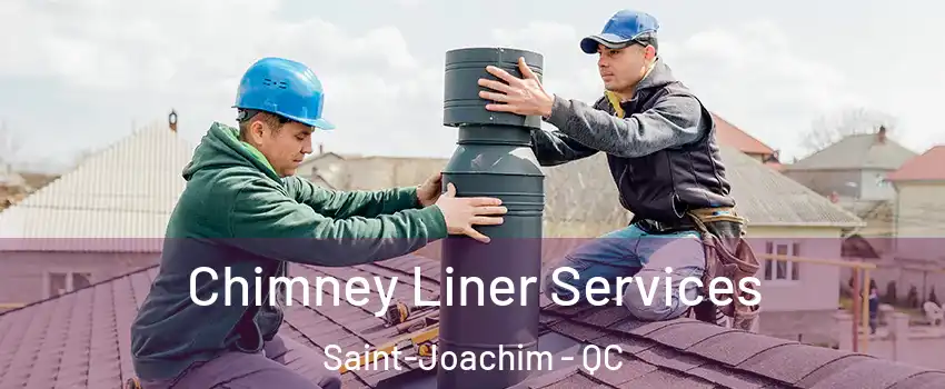  Chimney Liner Services Saint-Joachim - QC