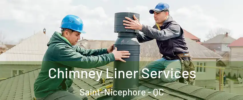  Chimney Liner Services Saint-Nicephore - QC