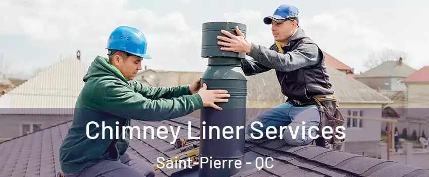  Chimney Liner Services Saint-Pierre - QC