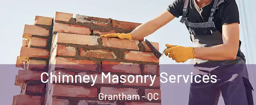  Chimney Masonry Services Grantham - QC