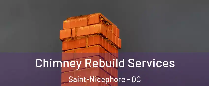  Chimney Rebuild Services Saint-Nicephore - QC