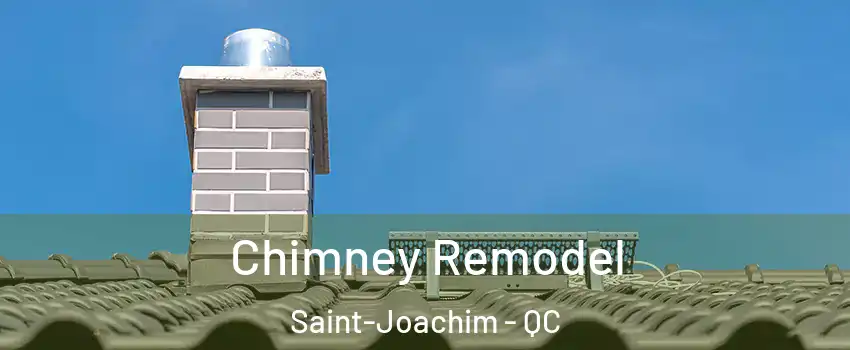  Chimney Remodel Saint-Joachim - QC