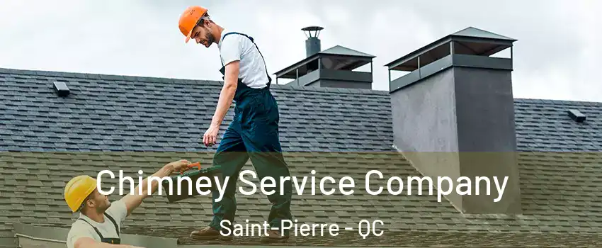  Chimney Service Company Saint-Pierre - QC