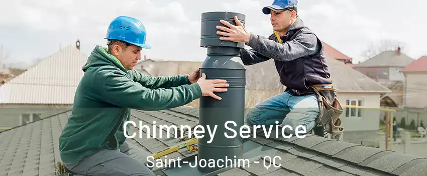  Chimney Service Saint-Joachim - QC