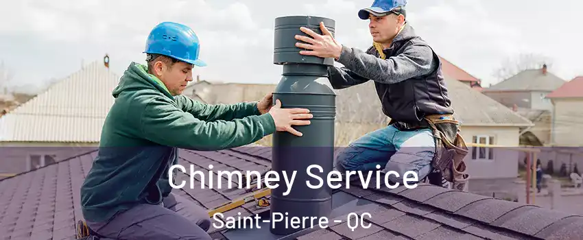  Chimney Service Saint-Pierre - QC
