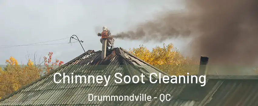  Chimney Soot Cleaning Drummondville - QC