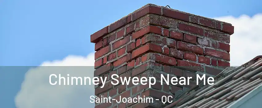  Chimney Sweep Near Me Saint-Joachim - QC
