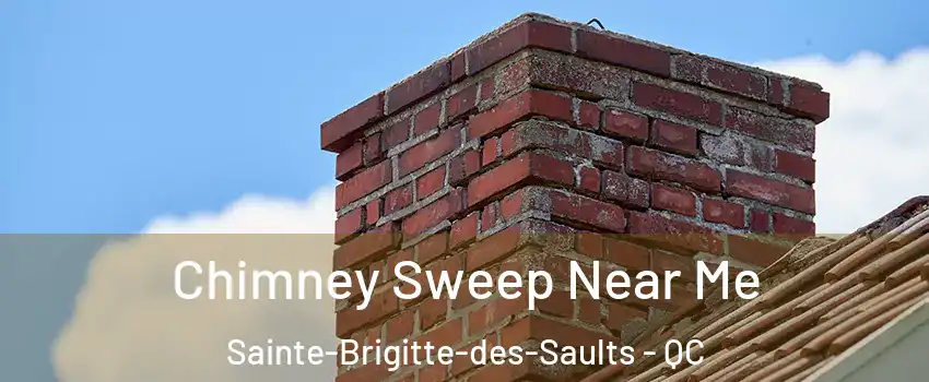  Chimney Sweep Near Me Sainte-Brigitte-des-Saults - QC