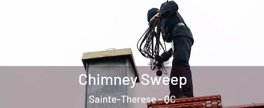  Chimney Sweep Sainte-Therese - QC