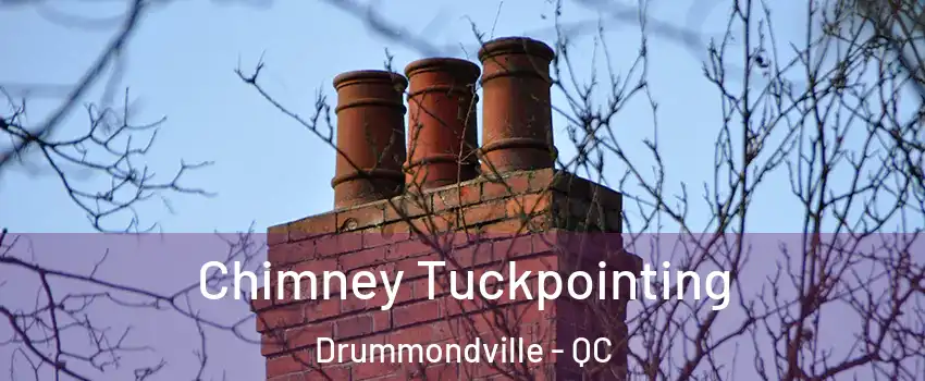  Chimney Tuckpointing Drummondville - QC