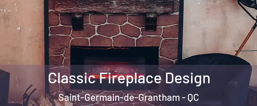 Classic Fireplace Design Saint-Germain-de-Grantham - QC