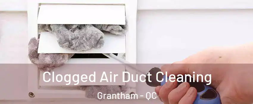  Clogged Air Duct Cleaning Grantham - QC