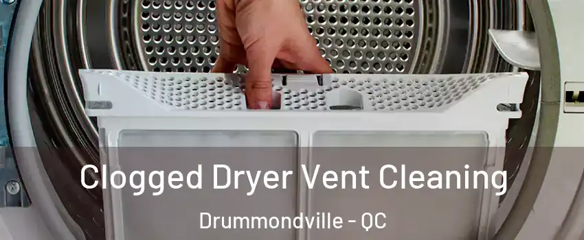  Clogged Dryer Vent Cleaning Drummondville - QC
