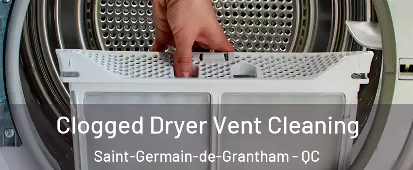  Clogged Dryer Vent Cleaning Saint-Germain-de-Grantham - QC