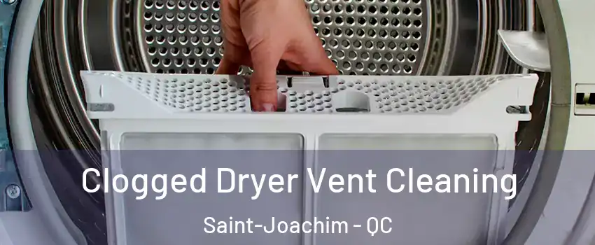 Clogged Dryer Vent Cleaning Saint-Joachim - QC