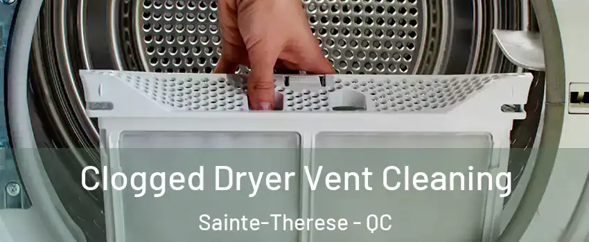  Clogged Dryer Vent Cleaning Sainte-Therese - QC
