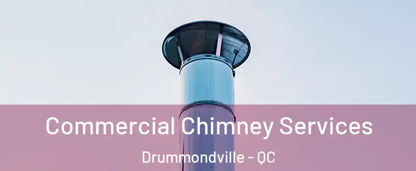  Commercial Chimney Services Drummondville - QC