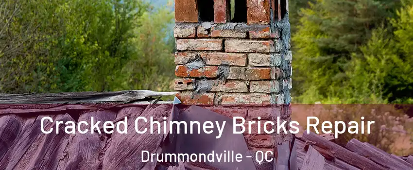  Cracked Chimney Bricks Repair Drummondville - QC