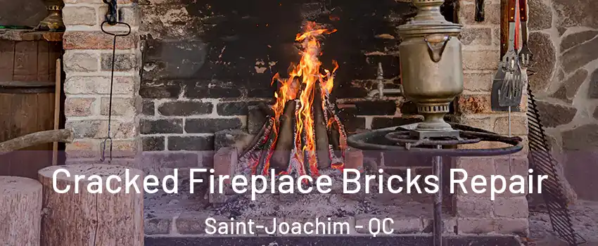  Cracked Fireplace Bricks Repair Saint-Joachim - QC