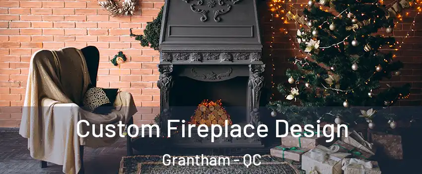 Custom Fireplace Design Grantham - QC