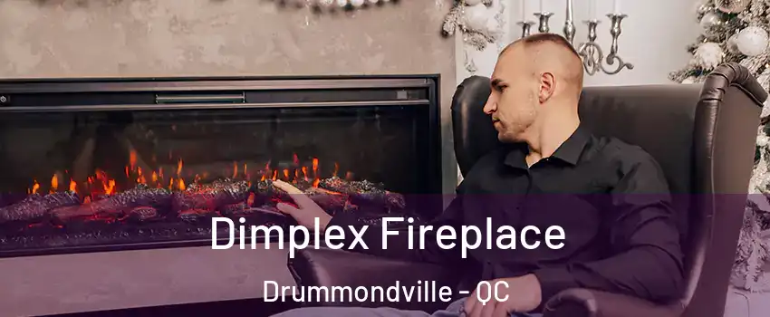  Dimplex Fireplace Drummondville - QC