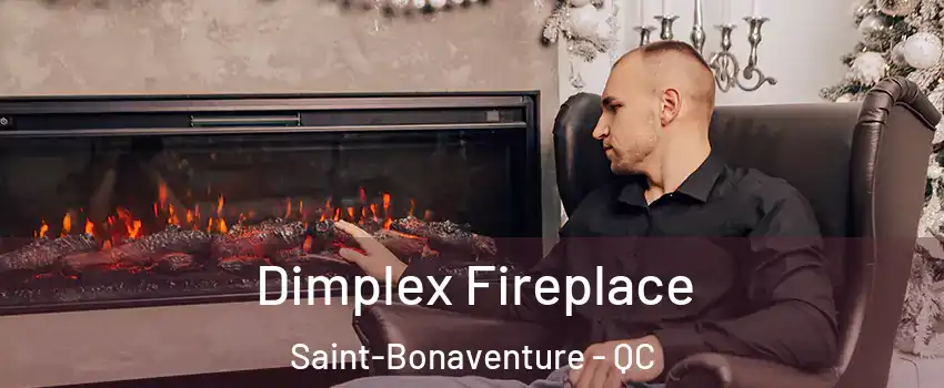  Dimplex Fireplace Saint-Bonaventure - QC