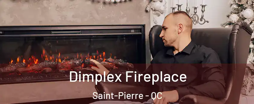  Dimplex Fireplace Saint-Pierre - QC
