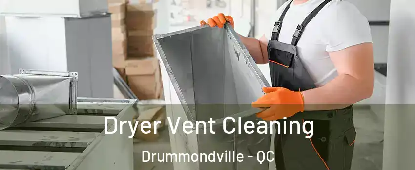  Dryer Vent Cleaning Drummondville - QC