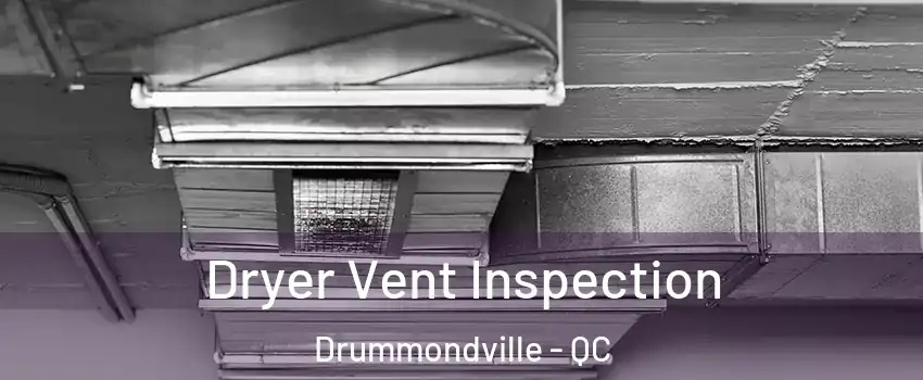  Dryer Vent Inspection Drummondville - QC