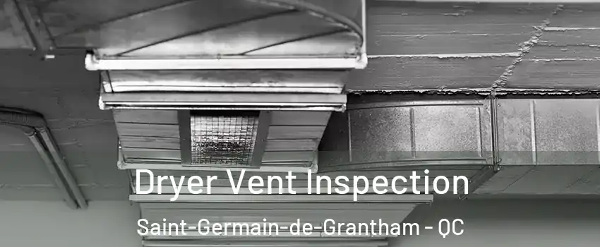  Dryer Vent Inspection Saint-Germain-de-Grantham - QC