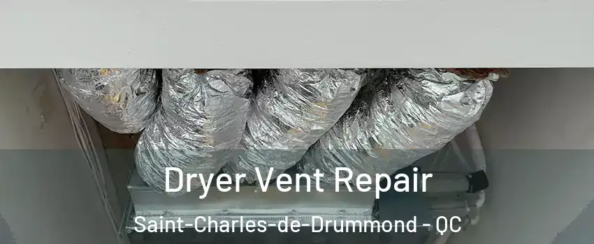  Dryer Vent Repair Saint-Charles-de-Drummond - QC