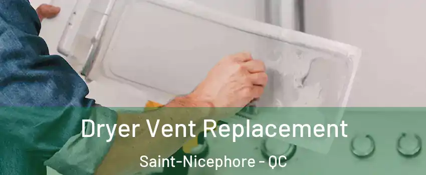  Dryer Vent Replacement Saint-Nicephore - QC