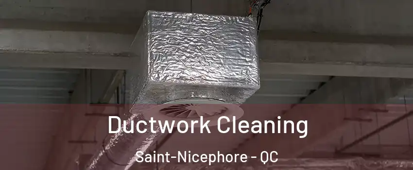  Ductwork Cleaning Saint-Nicephore - QC