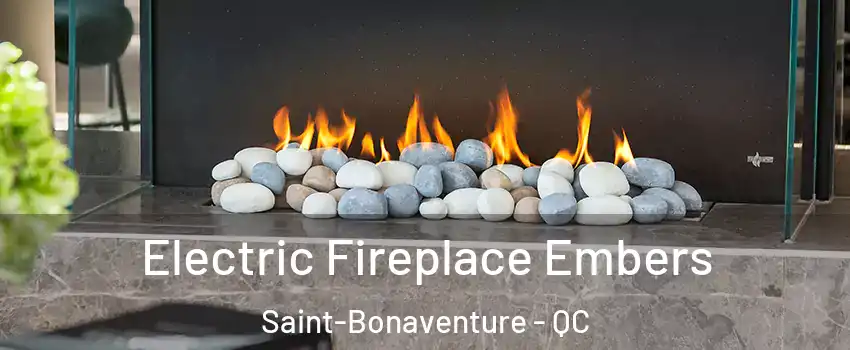  Electric Fireplace Embers Saint-Bonaventure - QC
