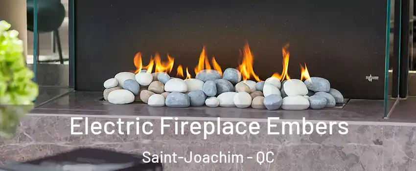  Electric Fireplace Embers Saint-Joachim - QC